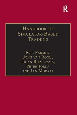Handbook of Simulator-Based Training