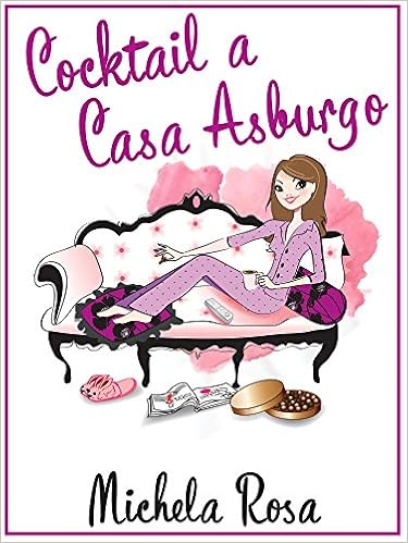 Michela Rosa - Cocktail a Casa Asburgo (2015)
