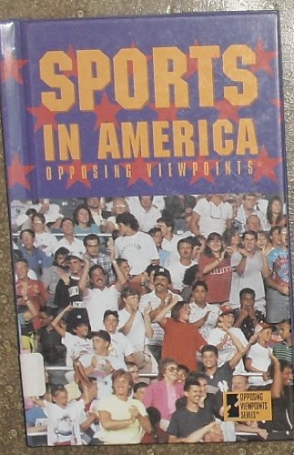 Sports in America: Opposing Viewpoints by William Dudley