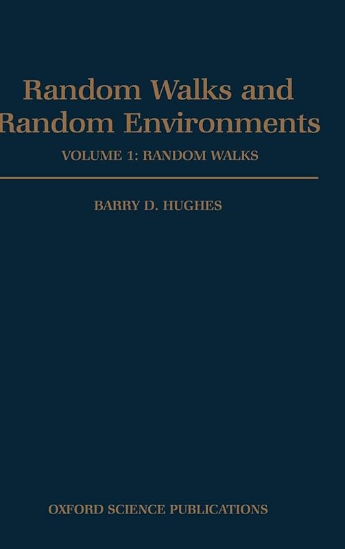 Random Walks and Random Environments by Barry D. Hughes
