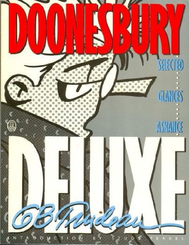 Doonesbury Deluxe: Selected Glances Askance by G. B. Trudeau