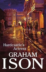 Hardcastle's Actress (Hardcastle Mysteries)
