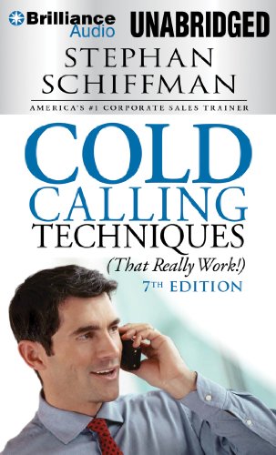 Cold Calling Techniques: That Really Work by Stephan Schiffman