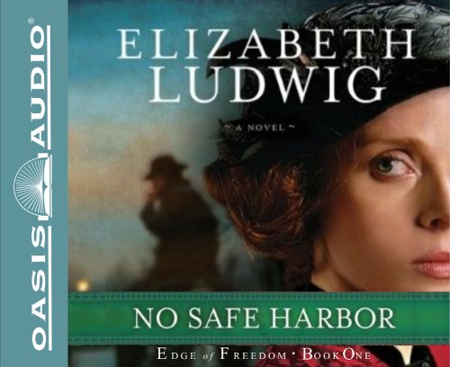 No Safe Harbor (Edge of Freedom) by Elizabeth Ludwig