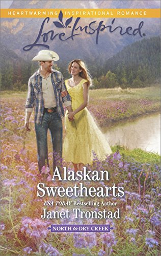 Alaskan Sweethearts (North to Dry Creek) by Janet Tronstad