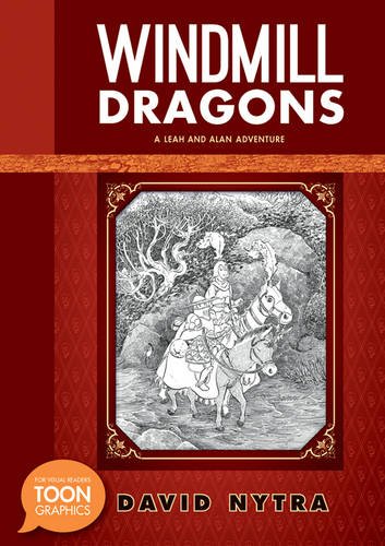 Windmill Dragons: A Leah and Alan Adventure: A TOON Graphic by David Nytra