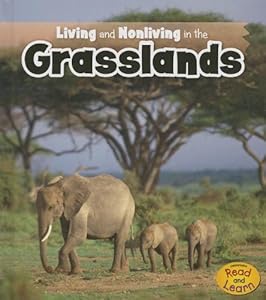 Living and Nonliving in the Grasslands