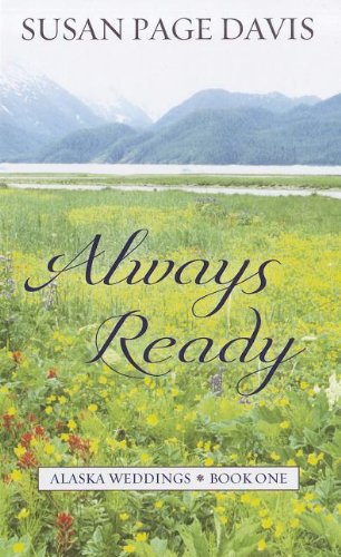 Always Ready (Alaska Weddings) by Susan Page Davis