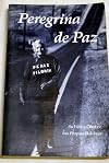 Peregrina de paz: su vida y obra en sus propias palabras