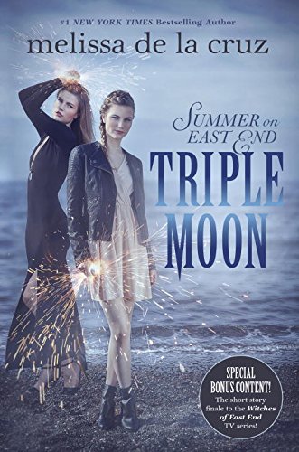 Triple Moon: Summer on East End by Melissa de la Cruz