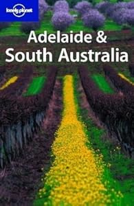 Lonely Planet Adelaide & South Australia by Susannah Farfor