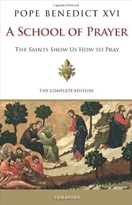 A School of Prayer: The Saints Show us How to Pray