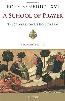 A School of Prayer: The Saints Show us How to Pray