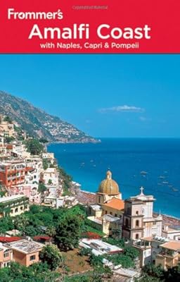 Frommer's Amalfi Coast with Naples, Capri and Pompeii