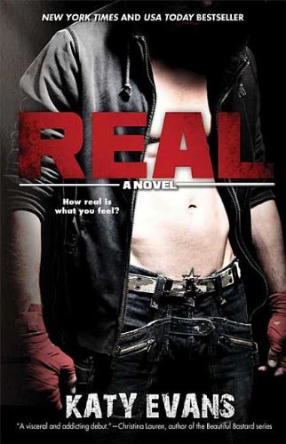 Real (Real, Raw & Ripped, #1) by Katy Evans