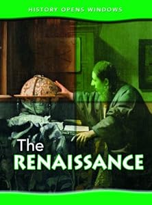 The Renaissance (History Opens Windows)