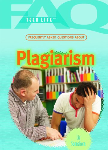 Frequently Asked Questions About Plagiarism by Liz Sonneborn