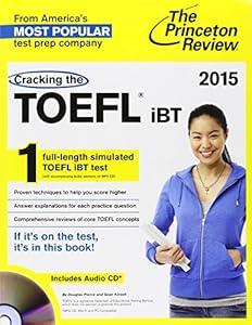 Cracking the TOEFL iBT with Audio CD, 2015 Edition