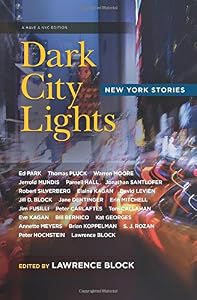 Dark City Lights: New York Stories by Lawrence Block 
			
			
		
		
		
       	 
       		
       			(Editor)