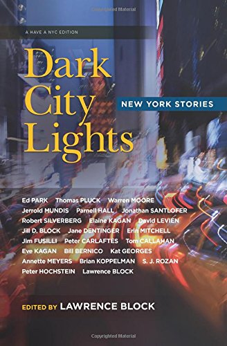 Dark City Lights: New York Stories by Lawrence Block 
			
			
		
		
		
       	 
       		
       			(Editor)