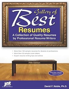 Gallery of Best Resumes: A Collection of Quality Resumes by Professional Resume Writers, 5th Edition by David Noble