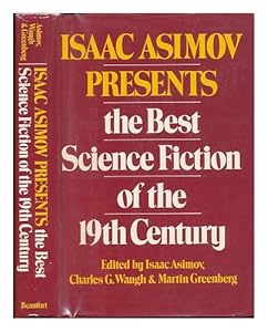Isaac Asimov Presents the Best Science Fiction of the 19th Century