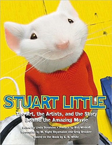 Stuart Little: The Art, the Artists, and the Story Behind the Amazing Movie (Newmarket Pictorial Moviebook) by M. Night Shyamalan