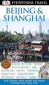 Beijing and Shanghai (Eyewitness Travel Guides)