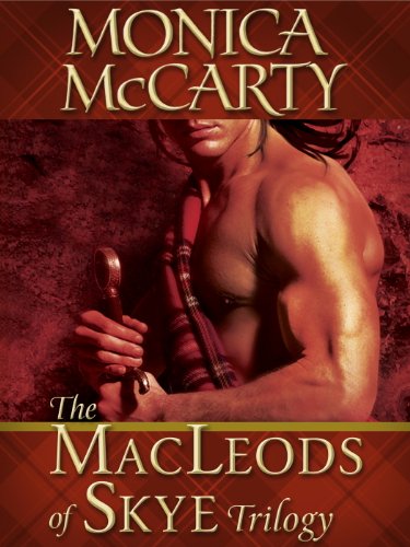 The MacLeods of Skye Trilogy 3-Book Bundle: Highlander Untamed, Highlander Unmasked, Highlander Unchained by Monica McCarty