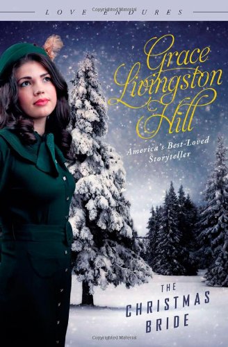 THE CHRISTMAS BRIDE by Grace Livingston Hill