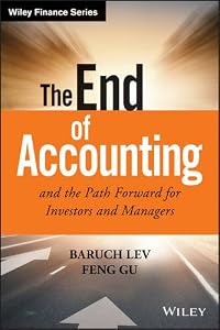 The End of Accounting and the Path Forward for Investors and Managers