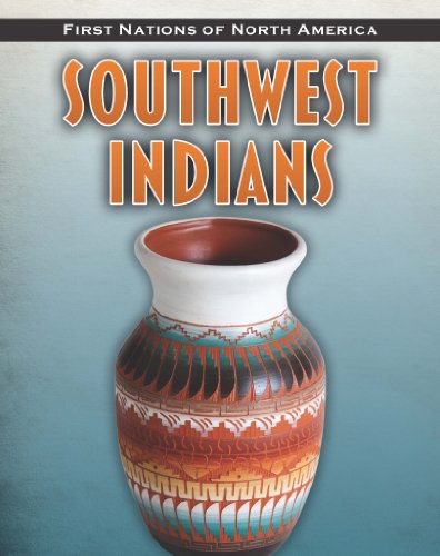 Southwest Indians (First Nations of North America) by Melissa McDaniel