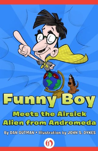 Funny Boy Meets the Airsick Alien from Andromeda by Dan Gutman