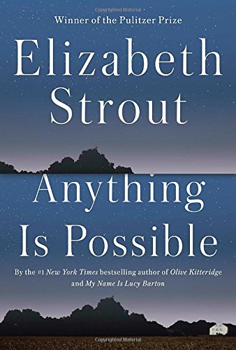 Anything Is Possible: A Novel by Elizabeth Strout