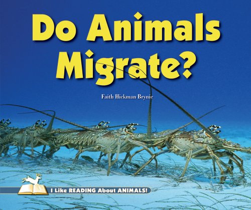 Do Animals Migrate? by Faith Hickman Brynie