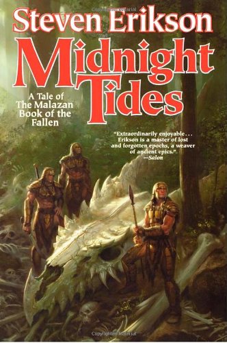 Midnight Tides : A Tale of the Malazan Book of the Fallen by Steven Erikson