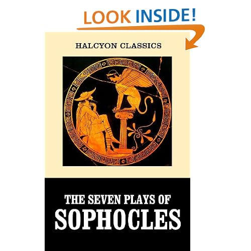 The Seven Plays of Sophocles: Oedipus Rex and Other Works (Halcyon Classics)