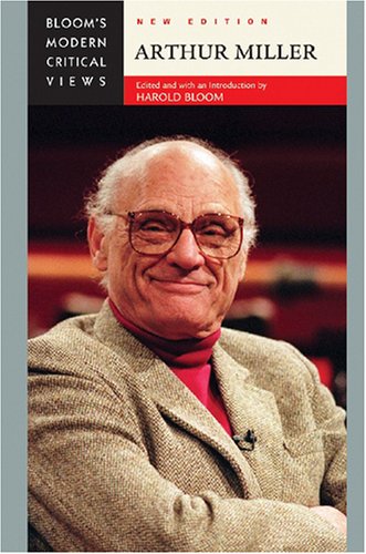 Arthur Miller (Bloom's Modern Critical Views) by Harold Bloom