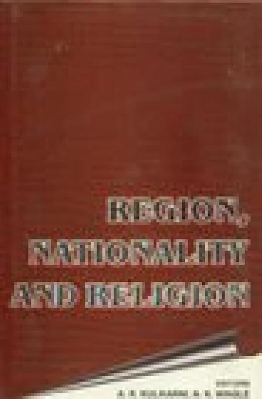 Region, Nationality and Religion by A. Ra Kulakarni