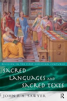 Sacred Languages and Sacred Texts (Religion in the First Christian Centuries)