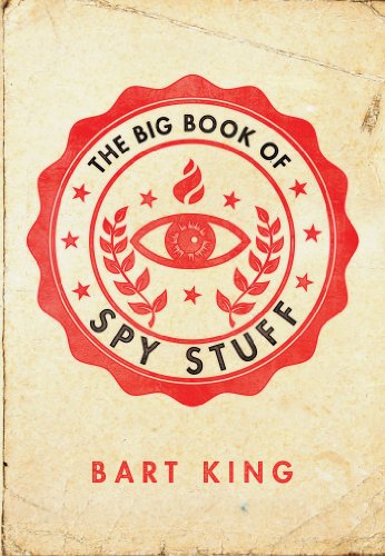 Big Book of Spy Stuff by Bart King