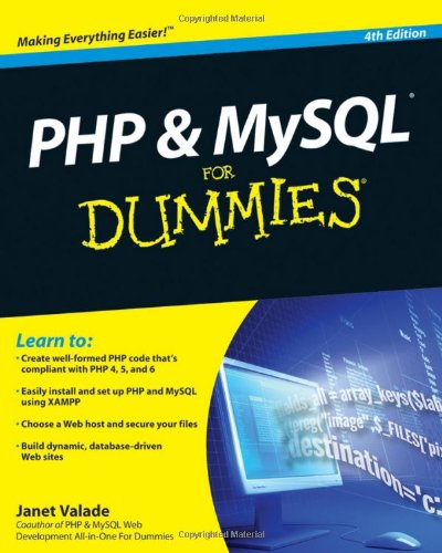 PHP & MySQL For Dummies, 4th Edition by Janet Valade