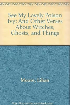 See My Lovely Poison Ivy: And Other Verses About Witches, Ghosts, and Things