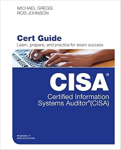 Certified Information Systems Auditor (CISA) Cert Guide (Certification Guide) by Michael Gregg