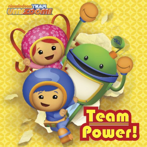Team Power! (Team Umizoomi) by Nickelodeon Publishing