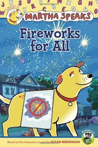 Martha Speaks: Fireworks for All by Susan Meddaugh