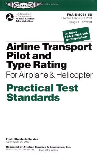 Airline Transport Pilot and Type Rating for Airplane Practical Test Standards FAA-S-8081-5D (Practical Test Standards series) by Federal Aviation Administration