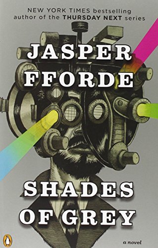 Shades of Grey: A Novel by Jasper Fforde