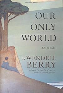 Our Only World: Ten Essays