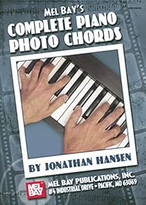 Mel Bay's Complete Piano Photo Chords by Jonathan Hansen